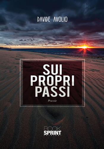 Sui propri passi - Davide Avolio - Libro Booksprint 2017 | Libraccio.it
