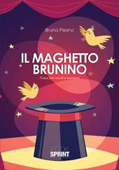 Il maghetto Brunino. Fiabe per adulti e bambini