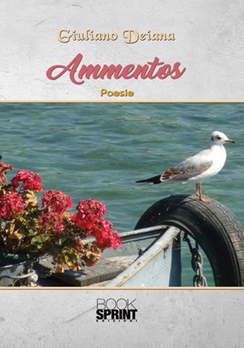 Ammentos - Giuliano Deiana - Libro Booksprint 2017 | Libraccio.it