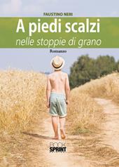 A piedi scalzi nelle stoppie di grano