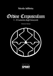 Ordine Crepusculum. Vol. 1: lamento degli innocenti, Il.