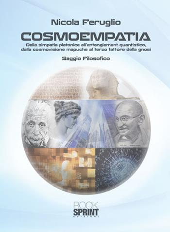 Cosmoempatia - Nicola Feruglio - Libro BooksprintEdizioni 2017 | Libraccio.it
