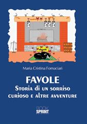 Favole. Storia di un sorriso curioso e altre avventure