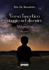 Verso l'ascetico viaggio nel divenire. Metamorfosi