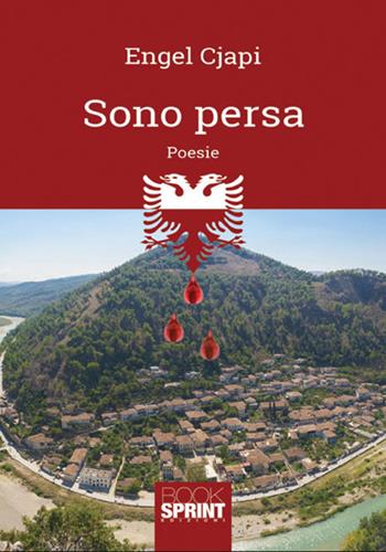 Sono persa - Engel Cjapi - Libro BooksprintEdizioni 2018 | Libraccio.it