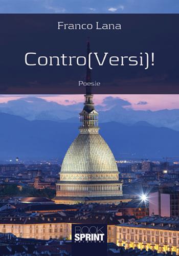 Contro(versi)! - Franco Lana - Libro BooksprintEdizioni 2018 | Libraccio.it