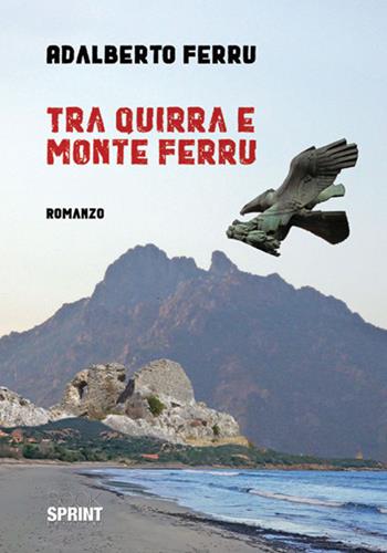 Tra Quirra e Monte Ferru - Adalberto Ferru - Libro BooksprintEdizioni 2018 | Libraccio.it