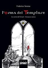 L' orma del templare. La corte del Graal