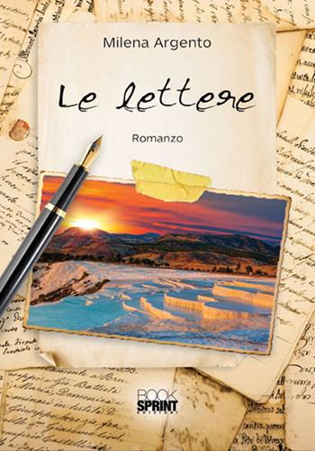 Le lettere - Milena Argento - Libro Booksprint 2018 | Libraccio.it