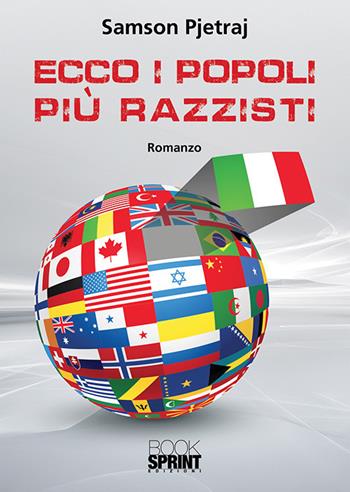 Ecco i popoli piu razzisti - Pjetraj Samson - Libro BooksprintEdizioni 2018 | Libraccio.it