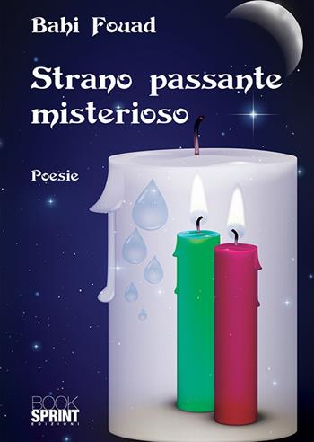 Strano passante misterioso - Bahi Fouad - Libro BooksprintEdizioni 2018 | Libraccio.it