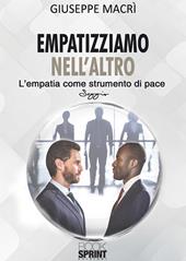 Empatizziamo nell'altro. L'empatia come strumento di pace