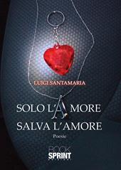 Solo l'amore salva l'amore