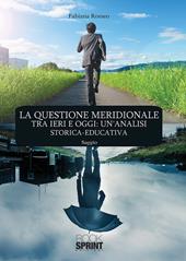 La Questione Meridionale tra ieri e oggi: un’analisi storica-educativa