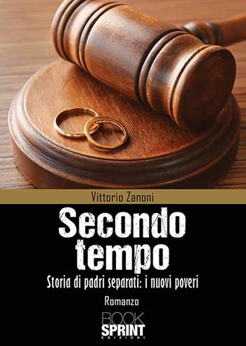 Secondo tempo - Vittorio Zanoni - Libro Booksprint 2019 | Libraccio.it