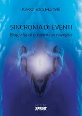 Sincronia di eventi. Biografia di un'anima in risveglio