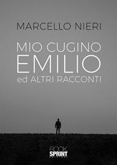 Mio cugino Emilio e altri racconti