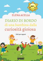 Diario di bordo di una bambina dalla curiosità gioiosa