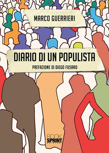 Diario di un populista - Marco Guerrieri - Libro Booksprint 2019 | Libraccio.it