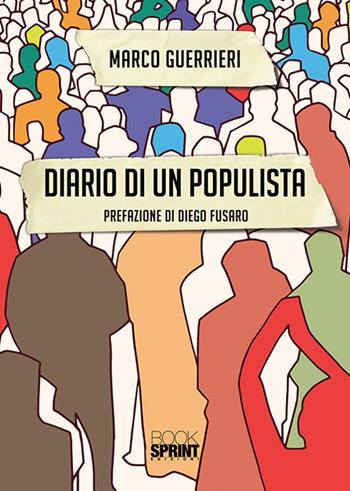 Diario di un populista - Marco Guerrieri - Libro BooksprintEdizioni 2019 | Libraccio.it