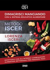 Dimagrisci mangiando con il sistema educativo alimentare. Metodo Iscer