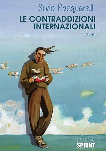 Le contraddizioni internazionali - Silvio Pasquarelli - Libro Booksprint 2019 | Libraccio.it