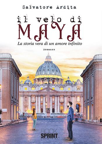 Il velo di Maya - Salvatore Ardita - Libro BooksprintEdizioni 2019 | Libraccio.it