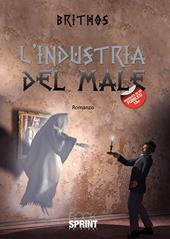 L’industria del male