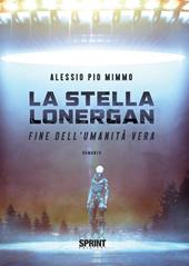 La stella Lonergan. Fine dell'umanità vera
