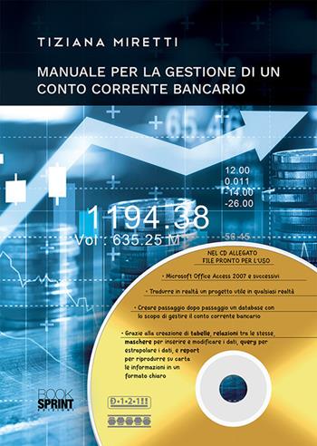Manuale per la gestione di un conto corrente bancario - Tiziana Miretti - Libro BooksprintEdizioni 2019 | Libraccio.it