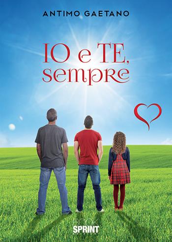 Io e te, sempre - Gaetano Antimo - Libro Booksprint 2020 | Libraccio.it