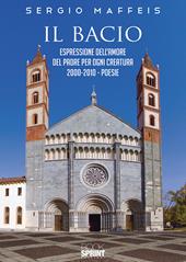 Il bacio. Espressione dell’amore del Padre per ogni creatura 2000-2010
