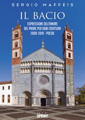 Il bacio. Espressione dell'amore del Padre per ogni creatura 2000-2010