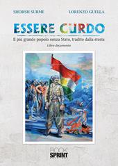 Essere curdo. Il più grande popolo senza Stato, tradito dalla storia