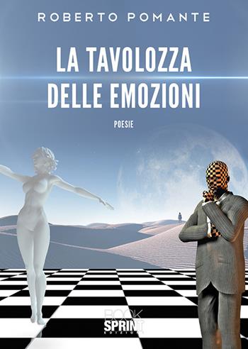 La tavolozza delle emozioni - Roberto Pomante - Libro Booksprint 2020 | Libraccio.it