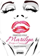 Marilyn. Il corpo e l’anima