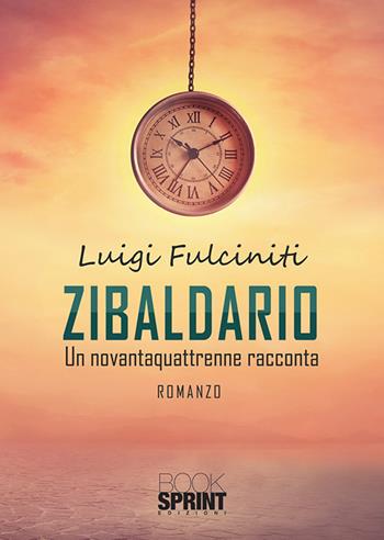 Zibaldario - Luigi Fulciniti - Libro BooksprintEdizioni 2020 | Libraccio.it