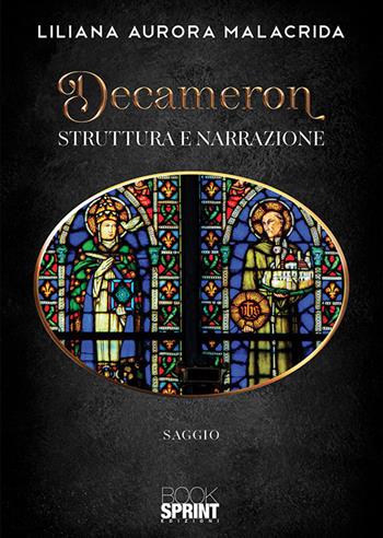 Decameron. Struttura e narrazione - Liliana Malacrida, Micaela Tiburzi - Libro BooksprintEdizioni 2020 | Libraccio.it