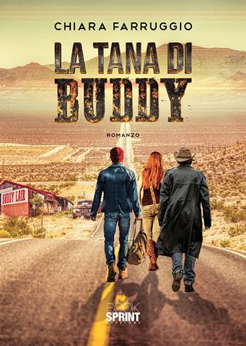 La tana di Buddy - Chiara Farruggio - Libro BooksprintEdizioni 2020 | Libraccio.it
