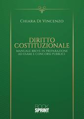 Diritto costituzionale. Manuale Breve in preparazione ad esami e concorsi pubblici