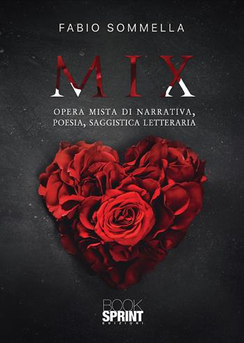 Mix - Fabio Sommella - Libro Booksprint 2020 | Libraccio.it