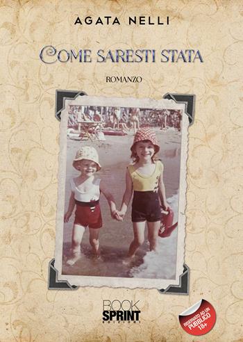 Come saresti stata - Agata Nelli - Libro BooksprintEdizioni 2020 | Libraccio.it
