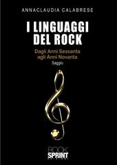 I linguaggi del rock. Dagli anni Sessanta agli anni Novanta