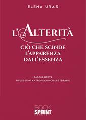 L' alterità. Ciò che scinde l'apparenza dall'essenza