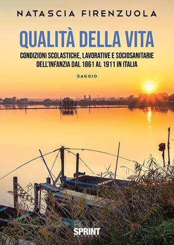 Qualità della vita - Natascia Firenzuola - Libro BooksprintEdizioni 2020 | Libraccio.it