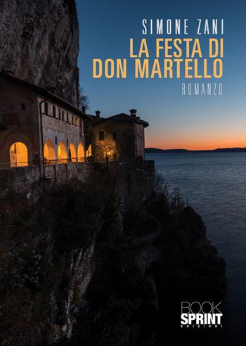 La festa di don Martello - Simone Zamignan - Libro BooksprintEdizioni 2020 | Libraccio.it