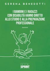 I bambini e i ragazzi con disabilità hanno diritto allo studio e alla preparazione professionale