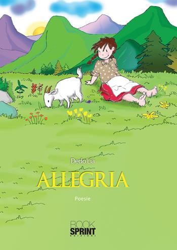 Allegria - Luana Cisotto - Libro BooksprintEdizioni 2020 | Libraccio.it