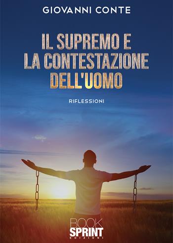 Il supremo e la contestazione dell'uomo - Giovanni Conte - Libro Booksprint 2020 | Libraccio.it