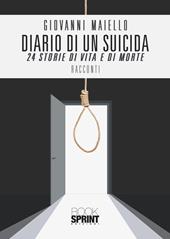 Diario di un suicida. 24 storie di vita e di morte